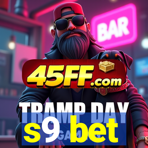 s9 bet